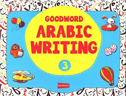 Goodword Arabic Writing Book 3 by Rashid, M. Harun